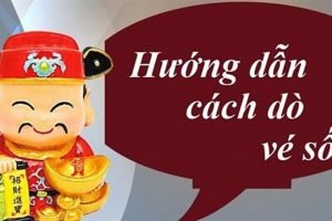 Hướng Dẫn Cách Dò Vé Số Kiến Thiết Chi Tiết Nhất