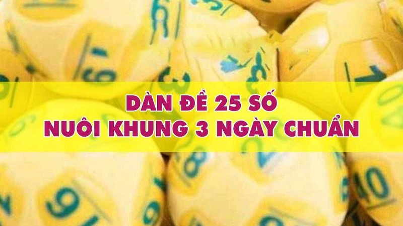 Dàn đề 25 số khung 3 ngày