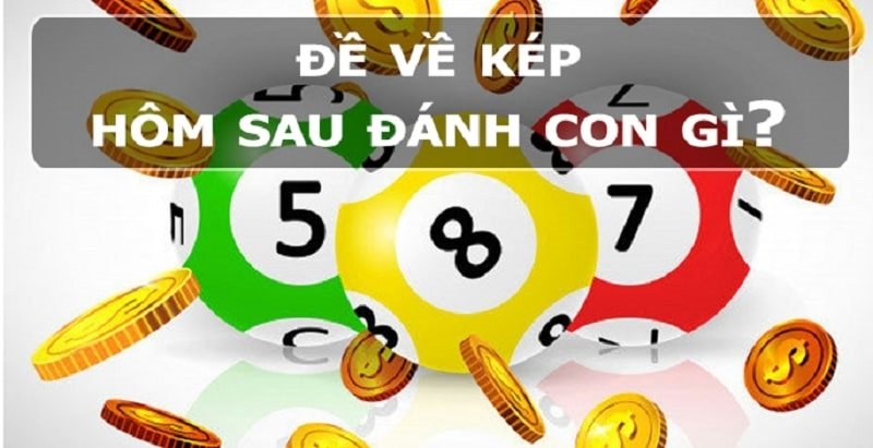 Đề về kép lệch hôm sau đánh con gì