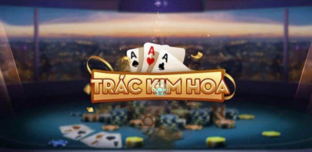 Khám phá ngay cách chơi trác kim hoa chi tiết nhất dành cho người mới chơi