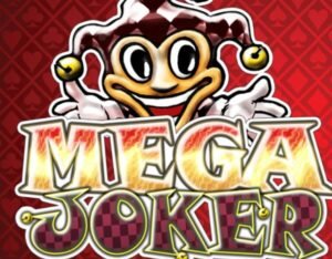 Tất tần tật thông tin về cách chơi Mega Joker chi tiết nhất