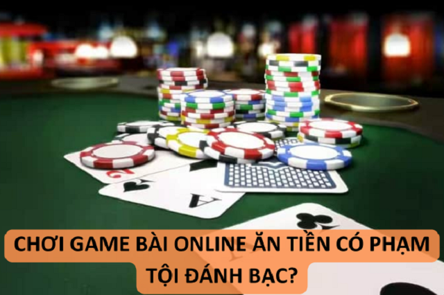 Chơi game bài online đổi thưởng có bị bắt không?